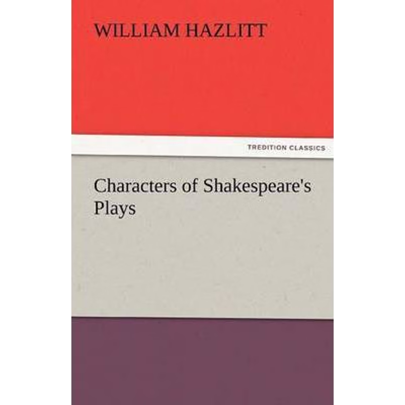 按需印刷Characters of Shakespeare's Plays[9783842427624]