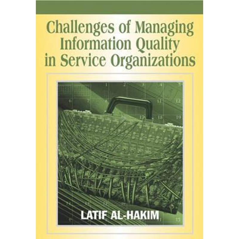 按需印刷Challenges of Managing Information Quality in Service Organizations[9781599044200]