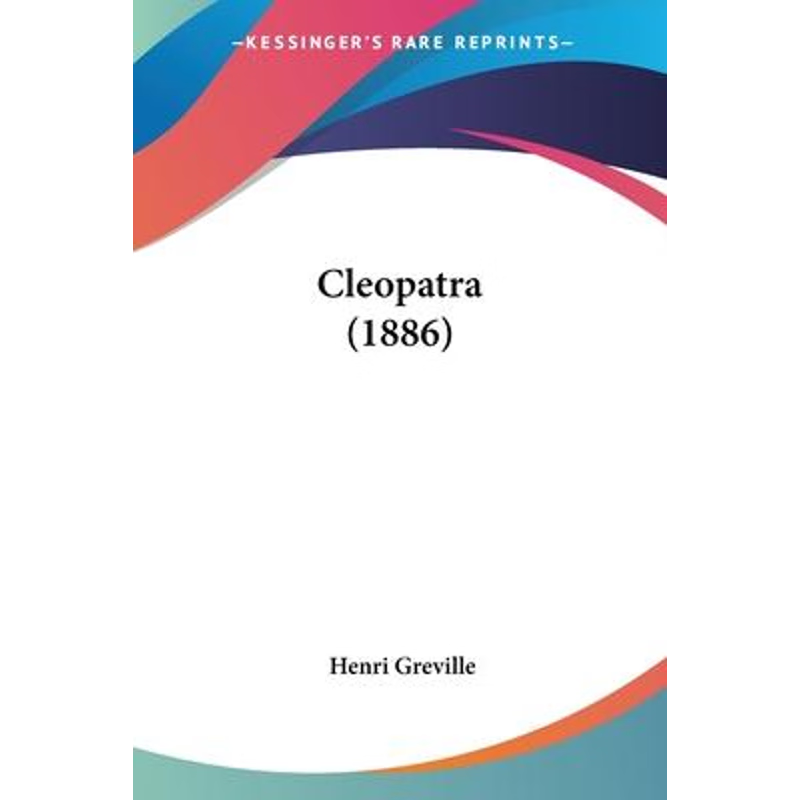 按需印刷Cleopatra (1886)[9781104046866]