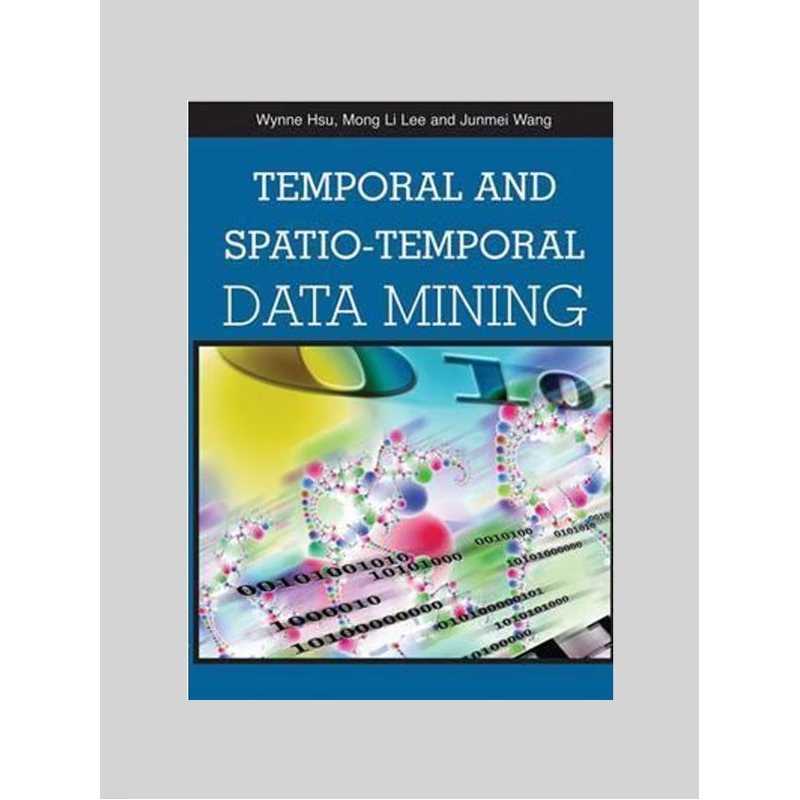 按需印刷Temporal and Spatio-Temporal Data Mining[9781599043876]