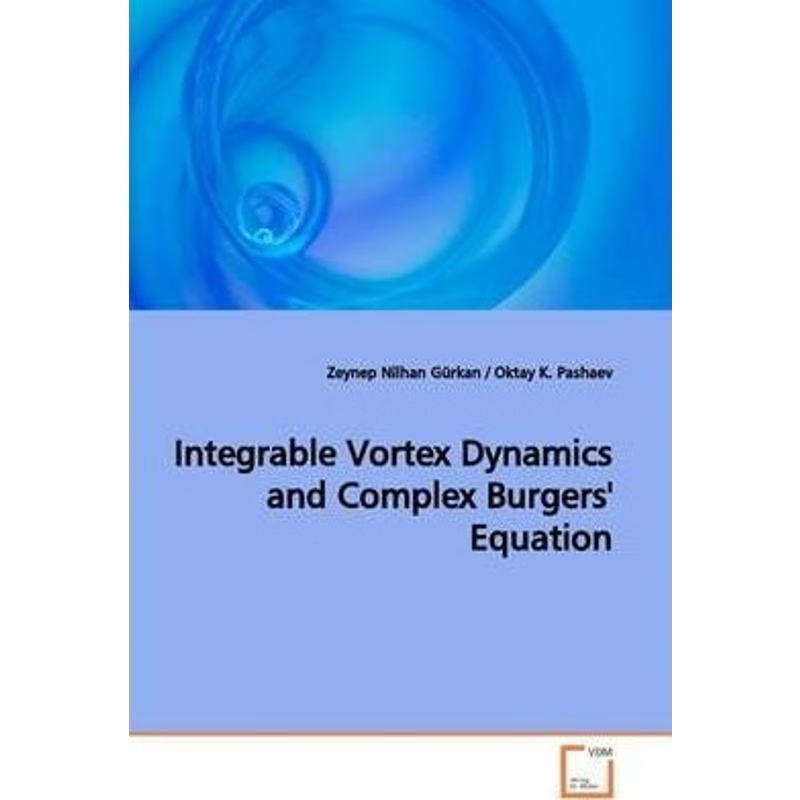 按需印刷Integrable Vortex Dynamics and Complex Burgers' Equation[9783639153200]