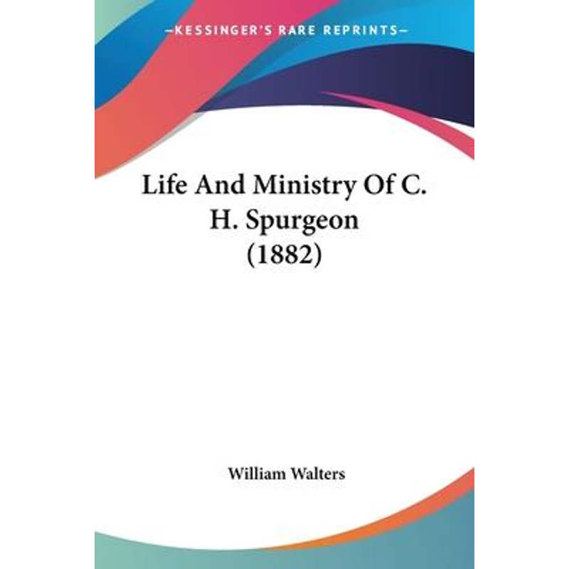 按需印刷Life And Ministry Of C. H. Spurgeon (1882)[9781104994501]