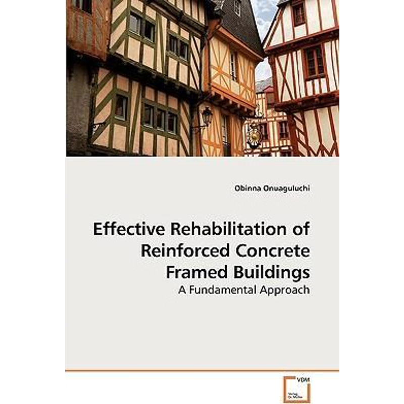 按需印刷Effective Rehabilitation of Reinforced             Concrete Framed Buildings[9783639246841]