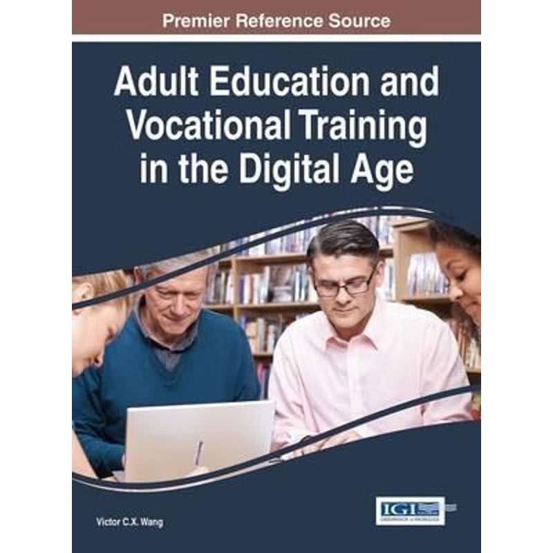 按需印刷不退不换Adult Education and Vocational Training in the Digital Age[9781522509295]