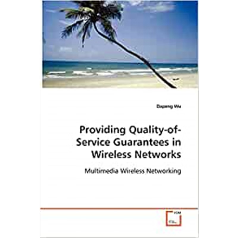 按需印刷Providing Quality-of-Service Guarantees in Wireless Networks[9783639079234]