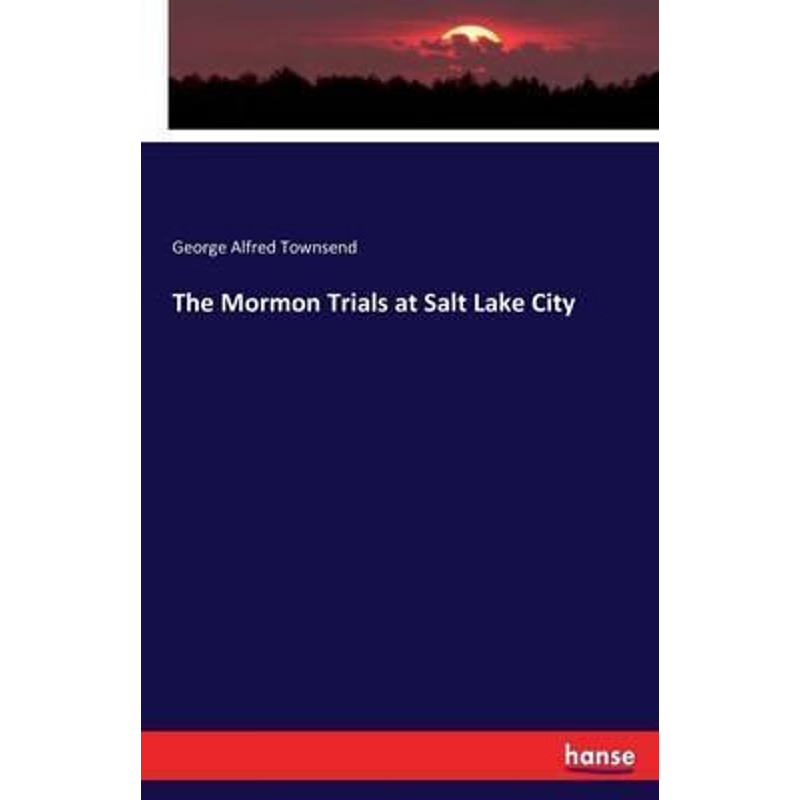 按需印刷The Mormon Trials at Salt Lake City[9783743334359]