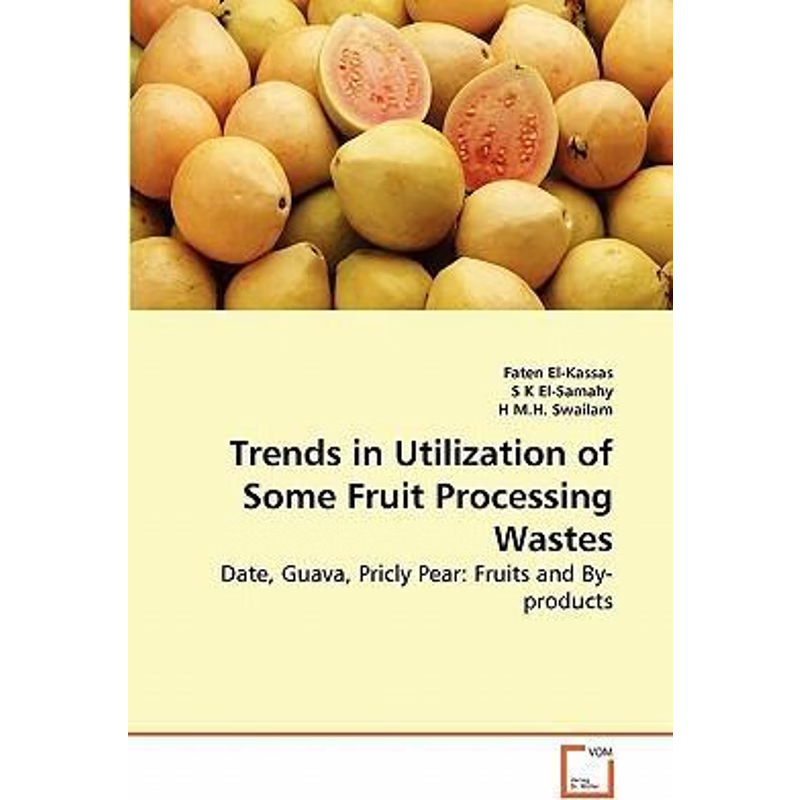 按需印刷Trends in Utilization of Some Fruit Processing Wastes[9783639278491]