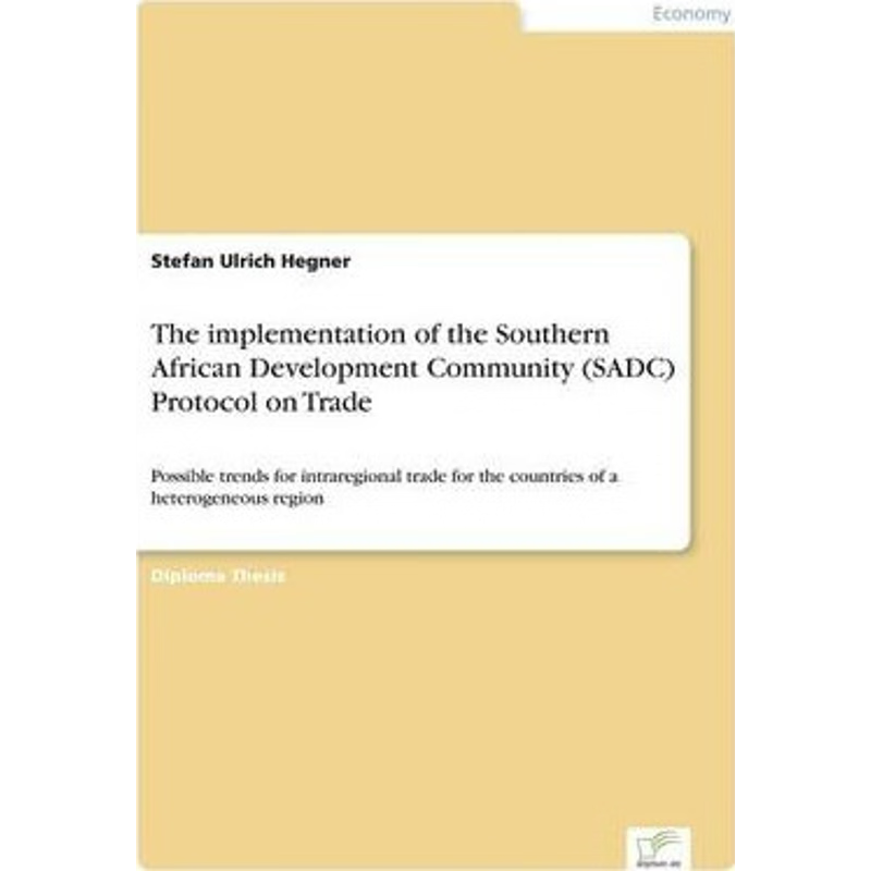 按需印刷不退不换The implementation of the Southern African Development Community (SADC) Protocol on Trade[9783838609256]
