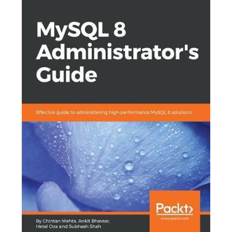 按需印刷MySQL 8 Administrator's Guide[9781788395199]