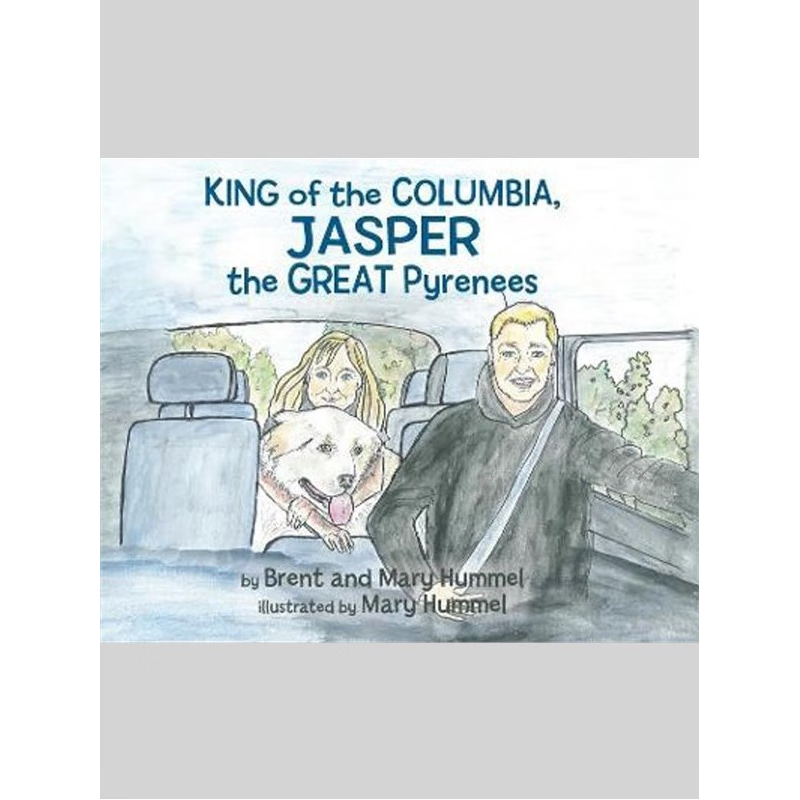 按需印刷King of the Columbia, JASPER the GREAT Pyrenees[9781777555733]