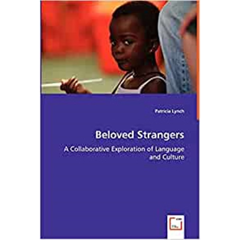 按需印刷Beloved Strangers - A Collaborative Exploration of Language and Culture[9783639014433]