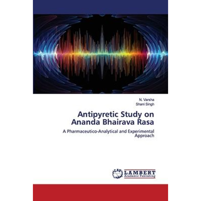 按需印刷Antipyretic Study on Ananda Bhairava Rasa[9786202678049]