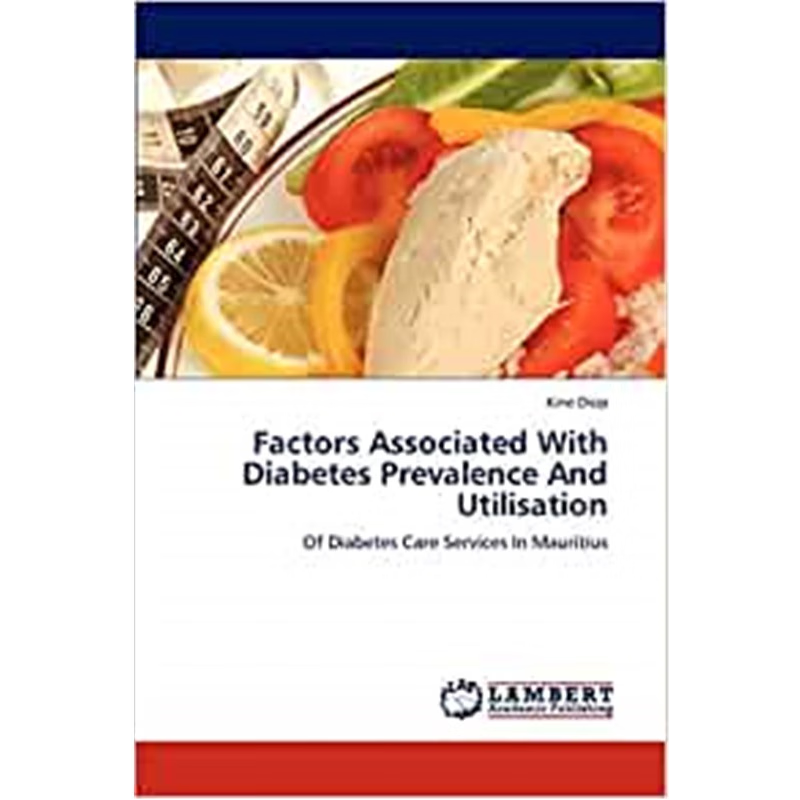 按需印刷Factors Associated with Diabetes Prevalence and Utilisation[9783844382297]