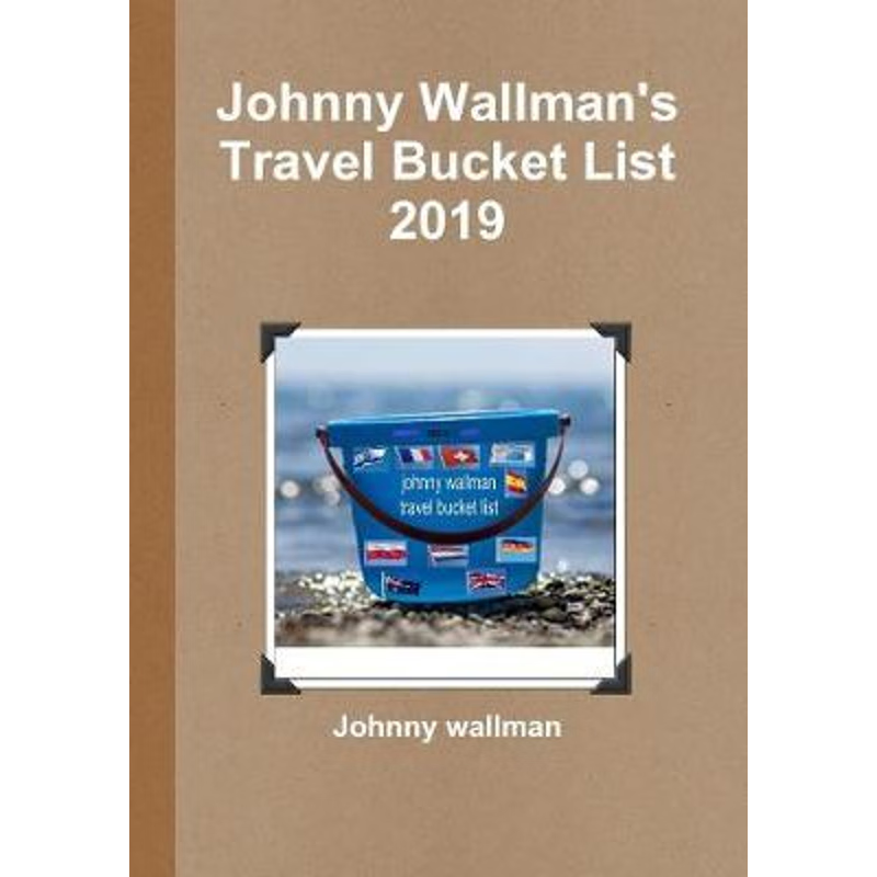 按需印刷Johnny Wallman's Travel Bucket List 2019[9780244863982]