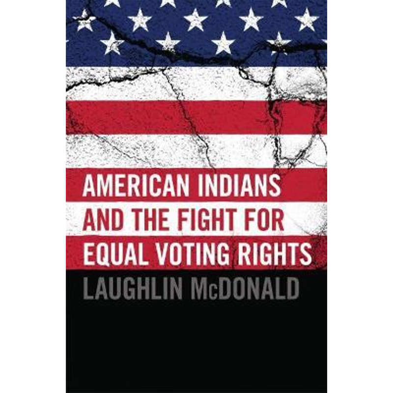 按需印刷American Indians and the Fight for Equal Voting Rights[9780806142401]