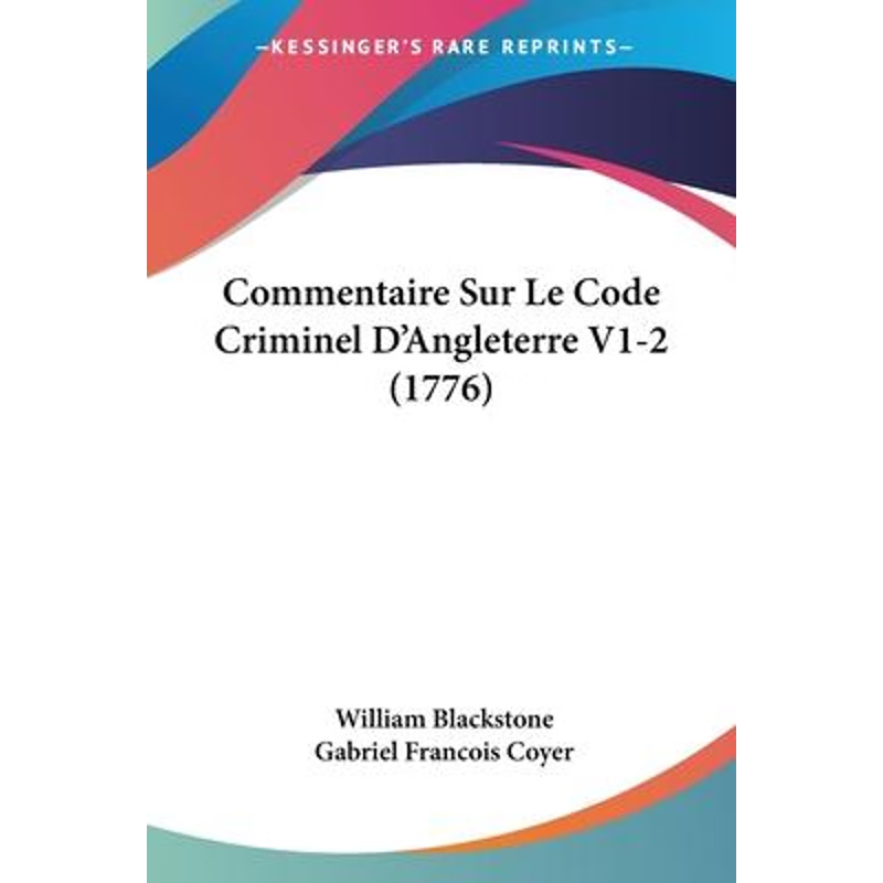 按需印刷Commentaire Sur Le Code Criminel D'Angleterre V1-2 (1776)[9781104635756]