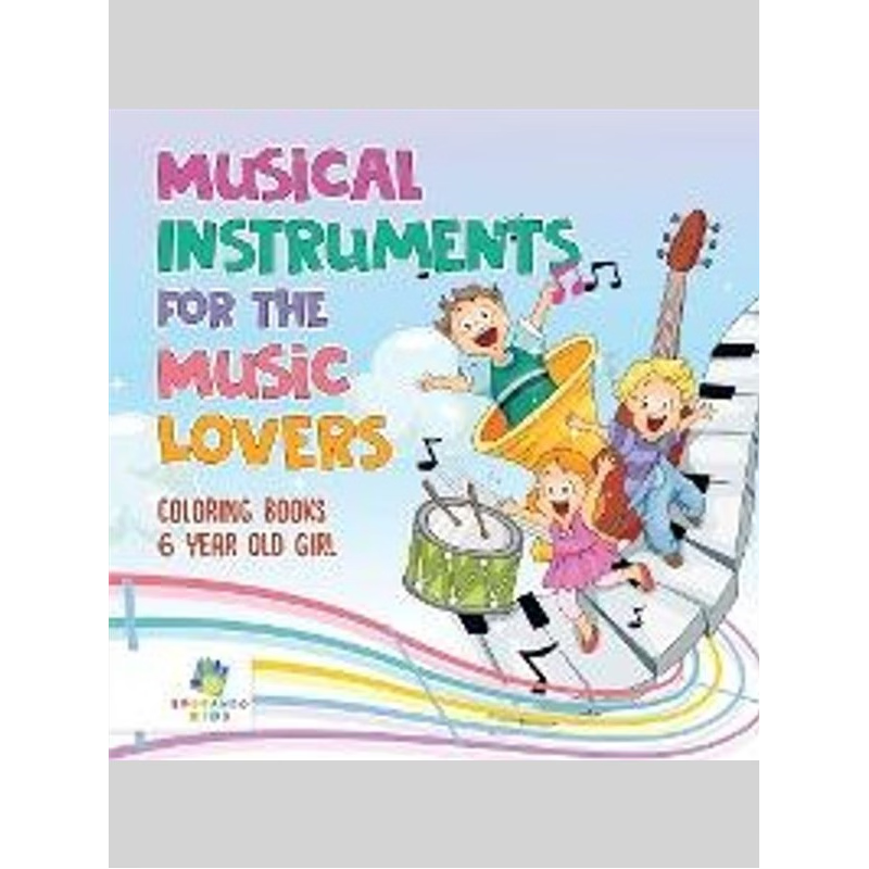 按需印刷不退不换Musical Instruments for the Music Lovers | Coloring Books 6 Year Old Girl[9781645210672]