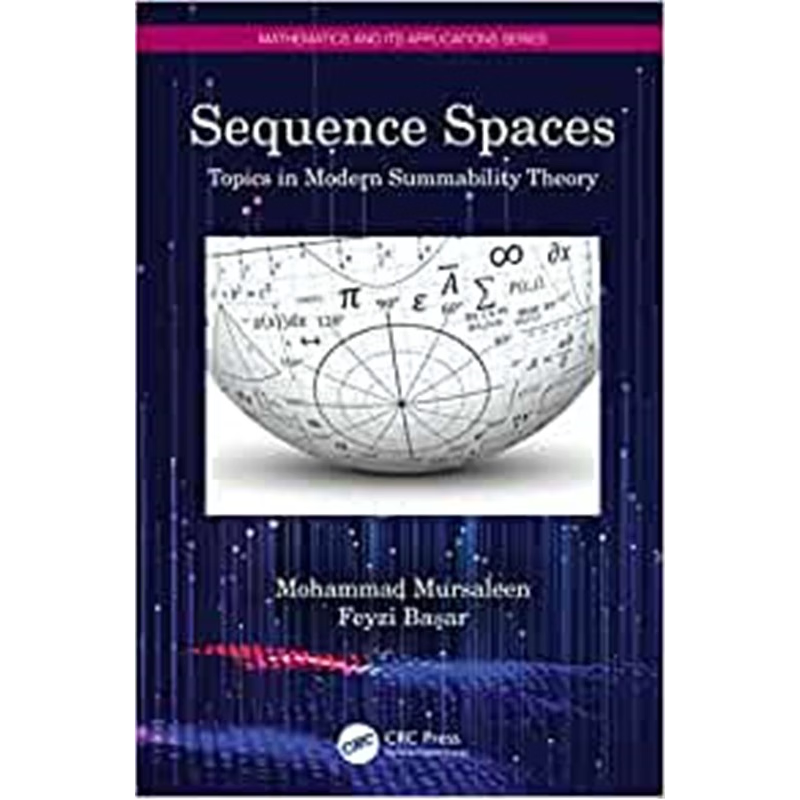 按需印刷Sequence Spaces:Topics in Modern Summability Theory[9780367819170]