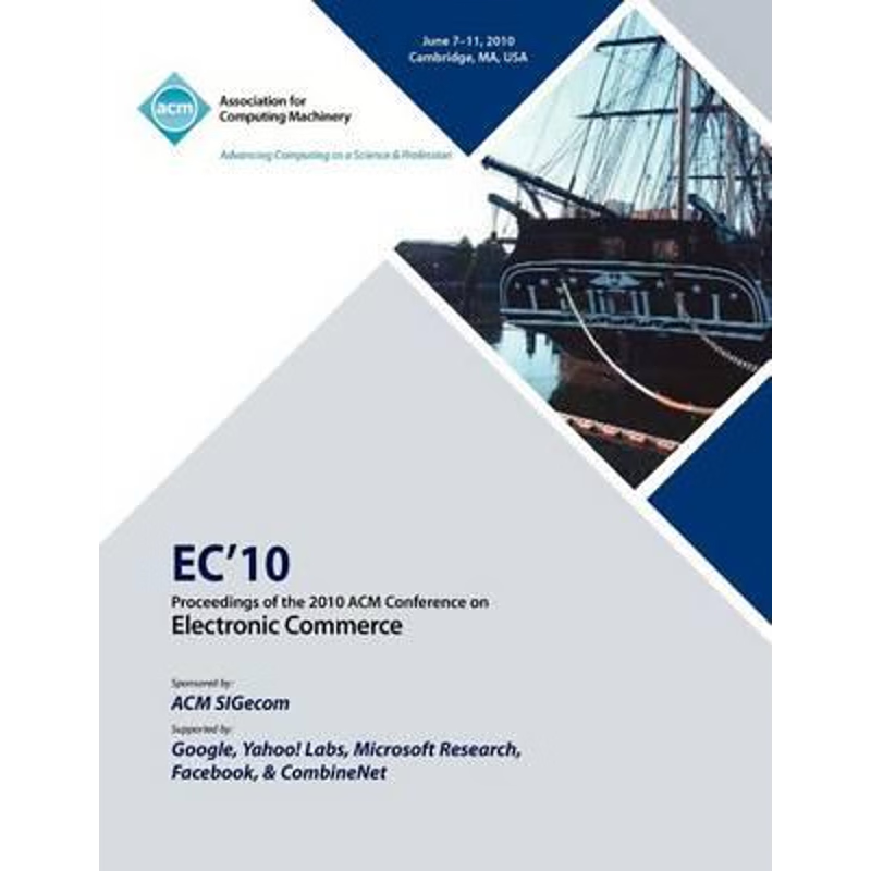 按需印刷EC10 Proceedings of the 2010 ACM Conference on Electronic Commerce[9781605588223]