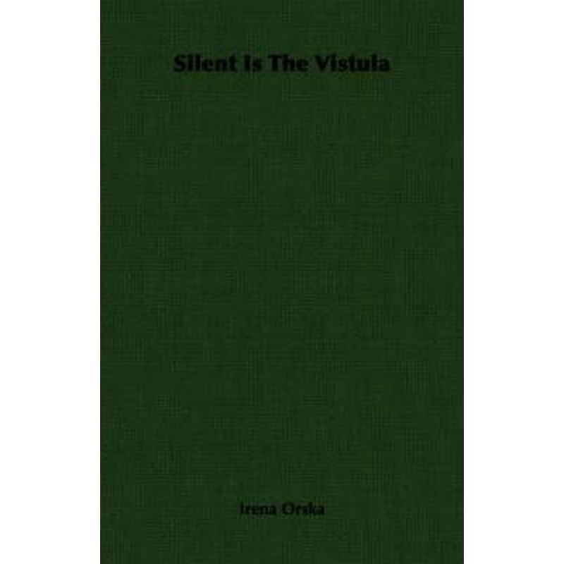 按需印刷不退不换Silent Is The Vistula[9781406725445]