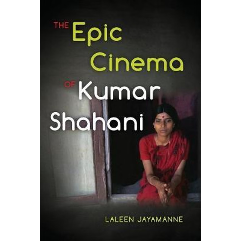 按需印刷The Epic Cinema of Kumar Shahani[9780253014108]