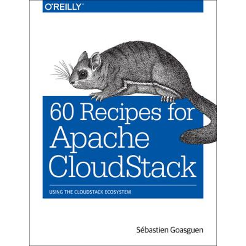 按需印刷60 Recipes for Apache CloudStack[9781491910139]