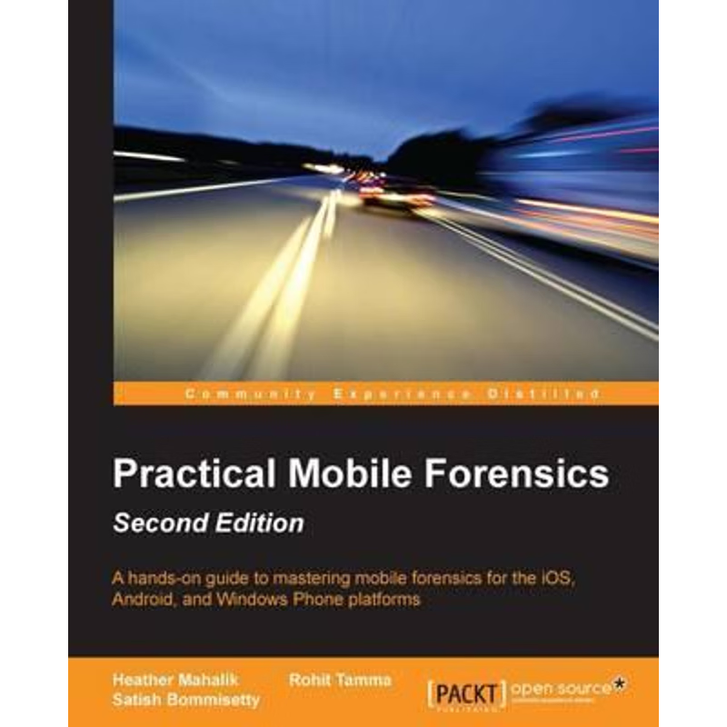 按需印刷Practical Mobile Forensics - Second Edition[9781786464200]