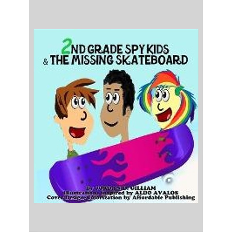 按需印刷不退不换2nd Grade Spy Kids and the Missing Skateboard[9780982069998]