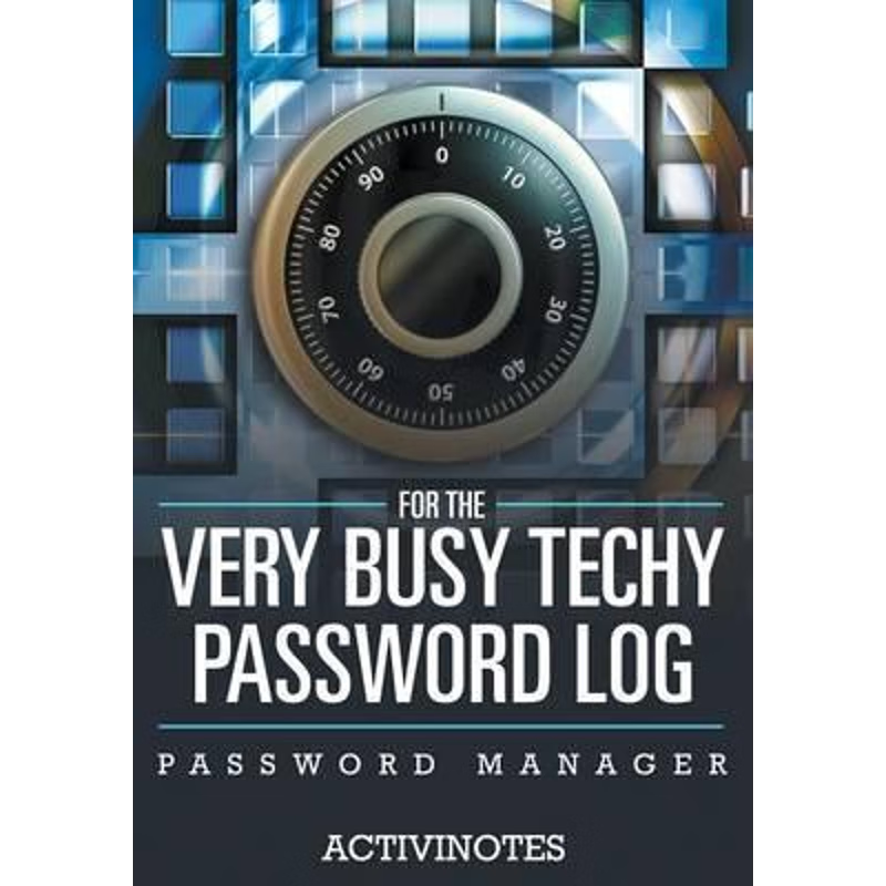 按需印刷For The Very Busy Techy Password Log - Password Manager[9781683210719]