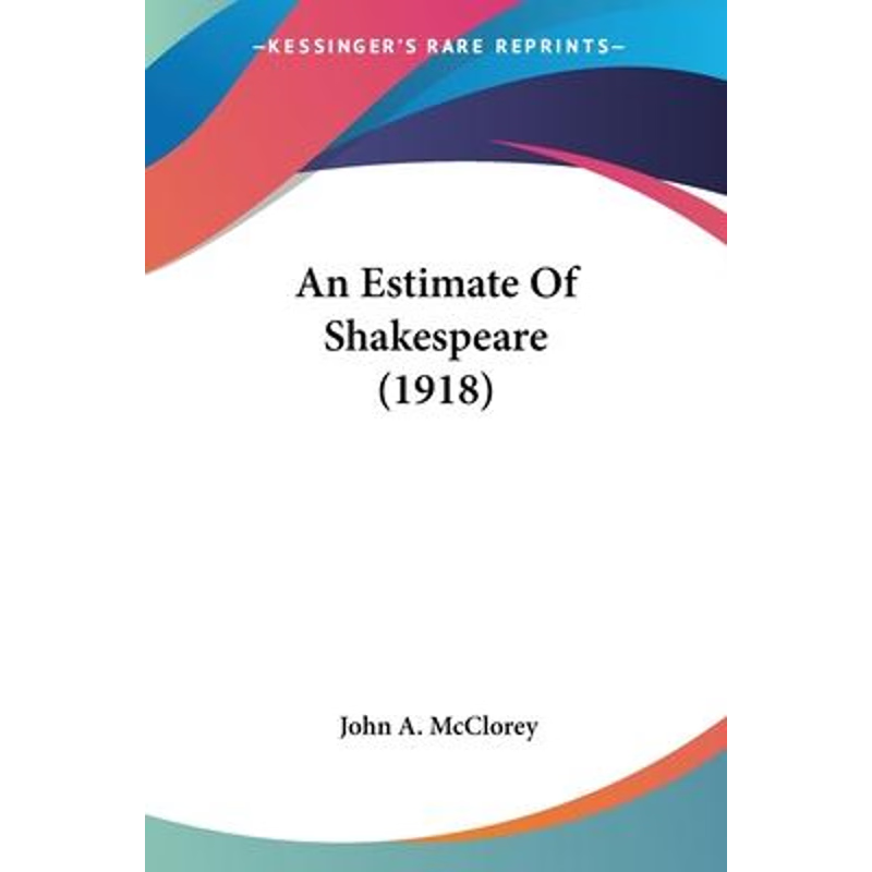 按需印刷An Estimate Of Shakespeare (1918)[9781104014858]