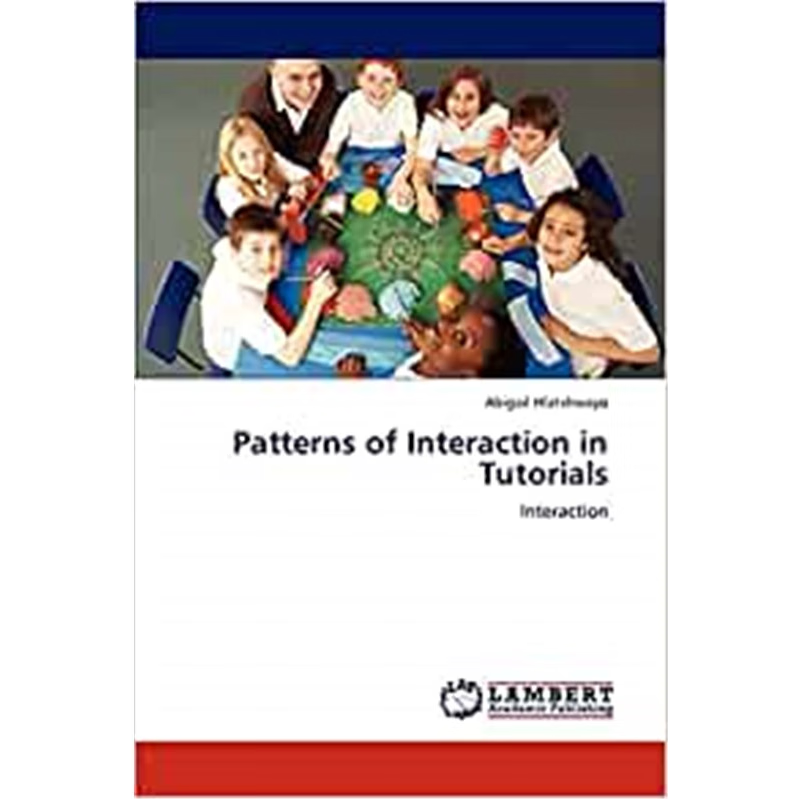 按需印刷Patterns of Interaction in Tutorials[9783847303176]