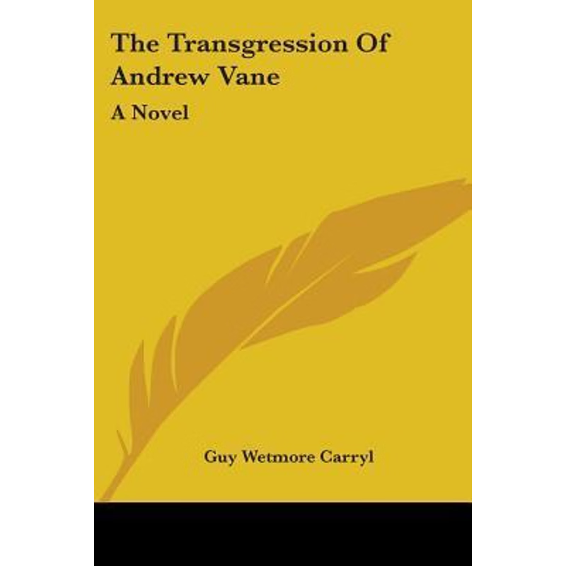 按需印刷The Transgression Of Andrew Vane[9780548400043]