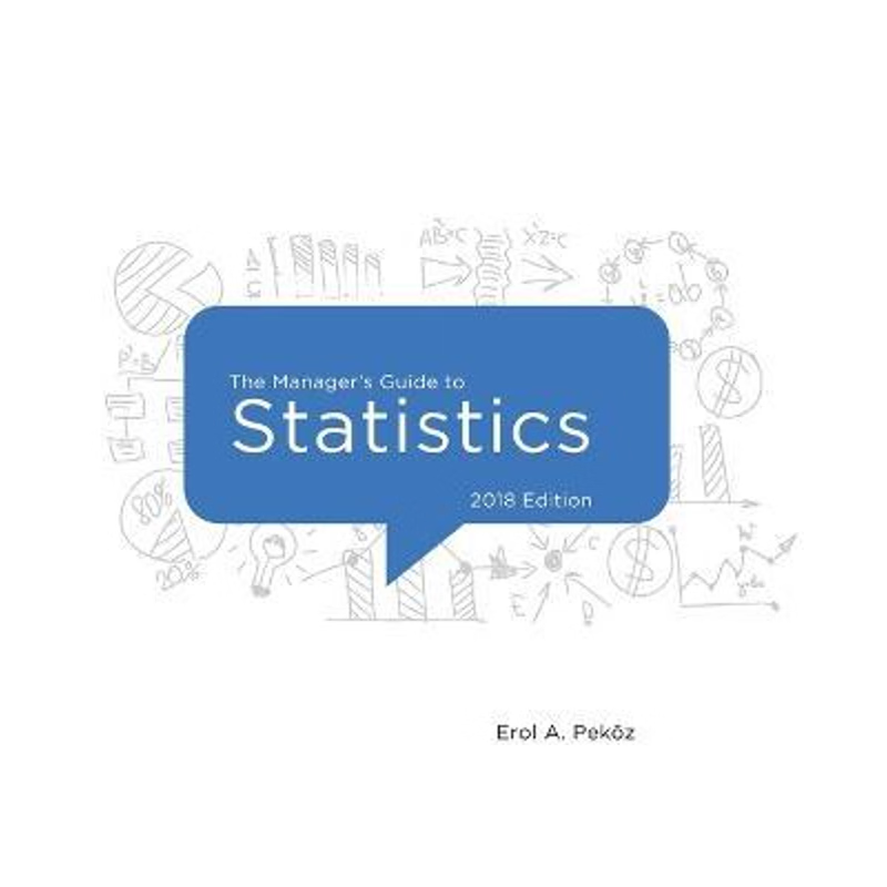 按需印刷不退不换The Manager's Guide to Statistics, 2018 edition[9780979570421]