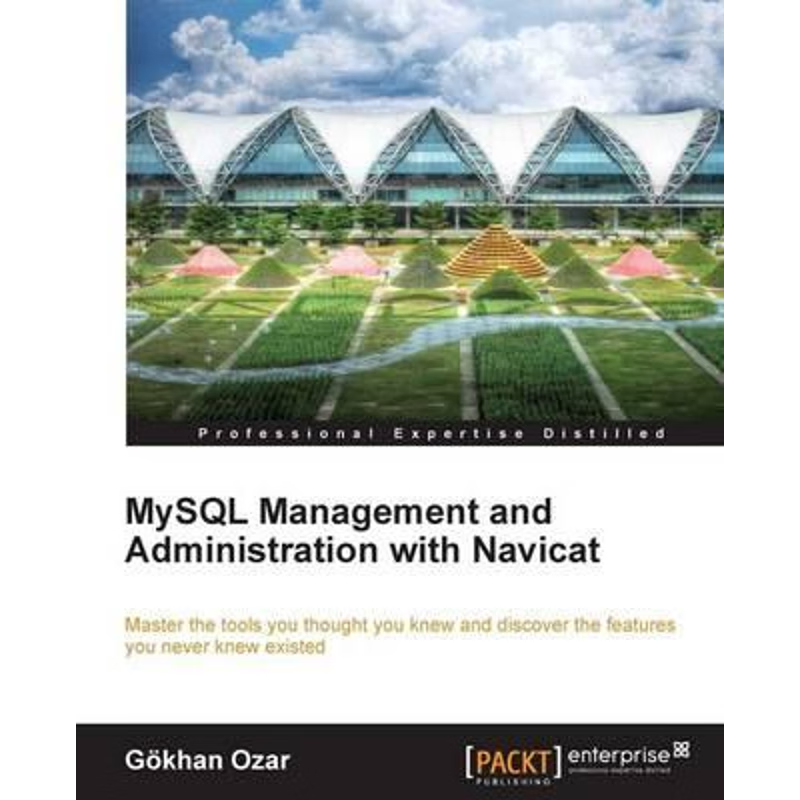 按需印刷不退不换MySQL Management and Administration with Navicat[9781849687461]