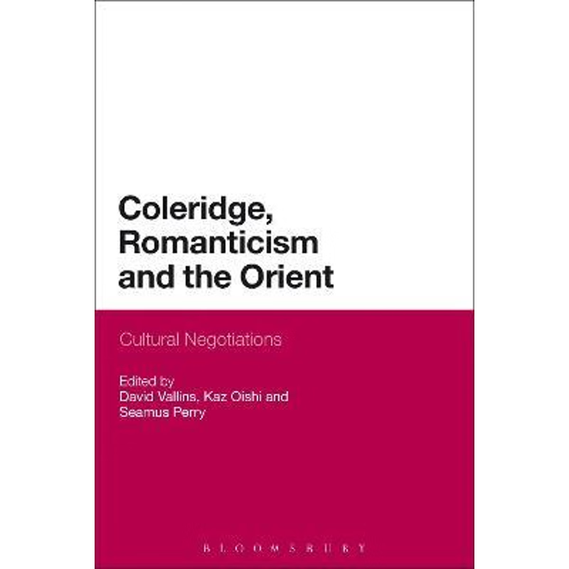 按需印刷不退不换Coleridge, Romanticism and the Orient[9781472596512]