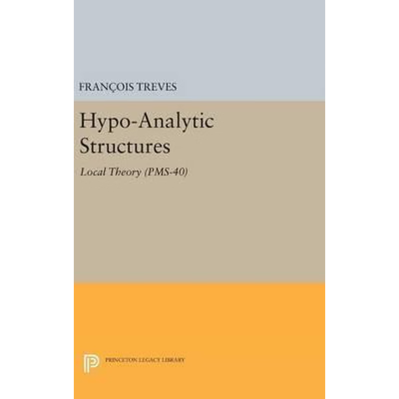 按需印刷不退不换Hypo-Analytic Structures (PMS-40), Volume 40[9780691635415]