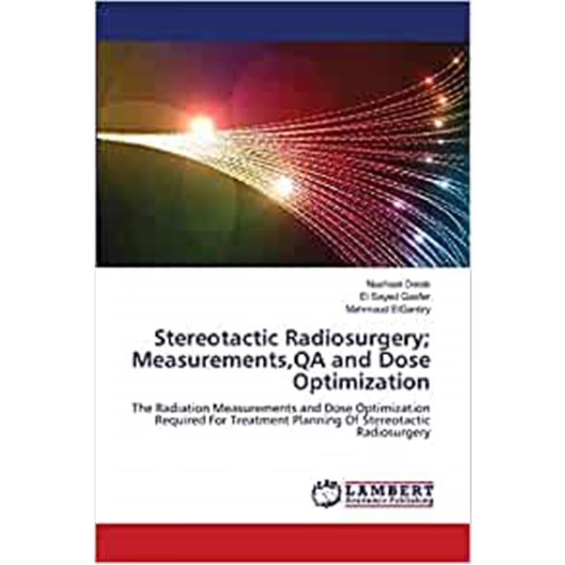 按需印刷Stereotactic Radiosurgery; Measurements,QA and Dose Optimization[9783659353888]