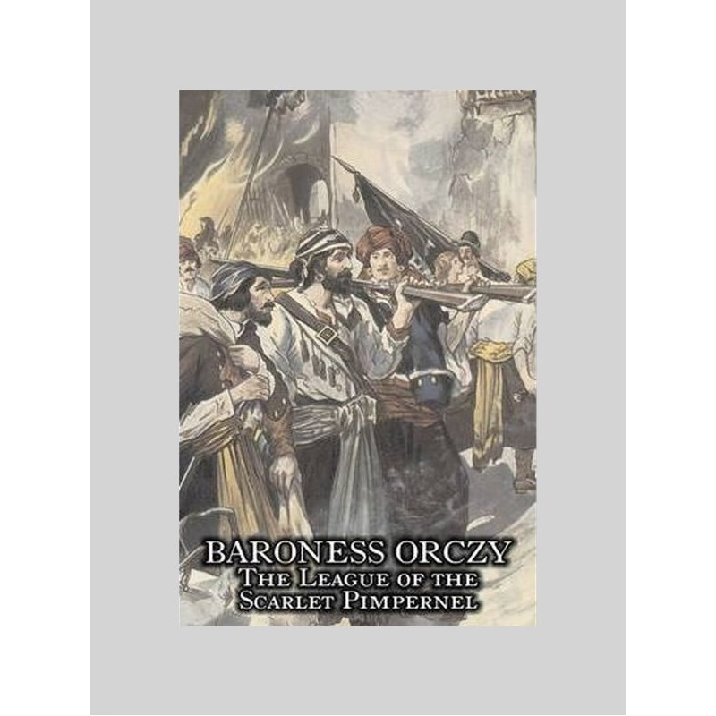 预订不退不换The League of the Scarlet Pimpernel by Baroness Orczy Juvenile Fiction, Action & Adventure