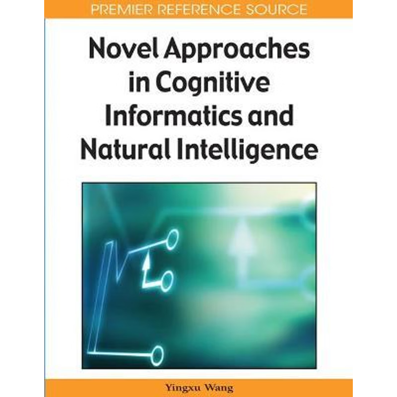 按需印刷Novel Approaches in Cognitive Informatics and Natural Intelligence[9781605661704]