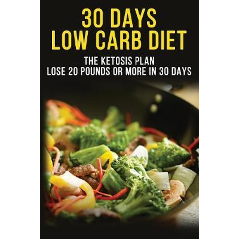 按需印刷  30 Days Low Carbs Diet - 30-Day Plan to Lose Weigh