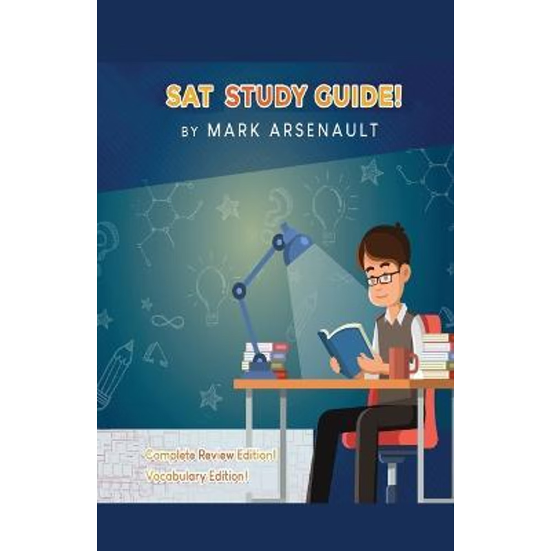 预订SAT Study Guide! Best SAT Test Prep Book To Help You Pass the Exam! Complete Review  Edition! Vocabu