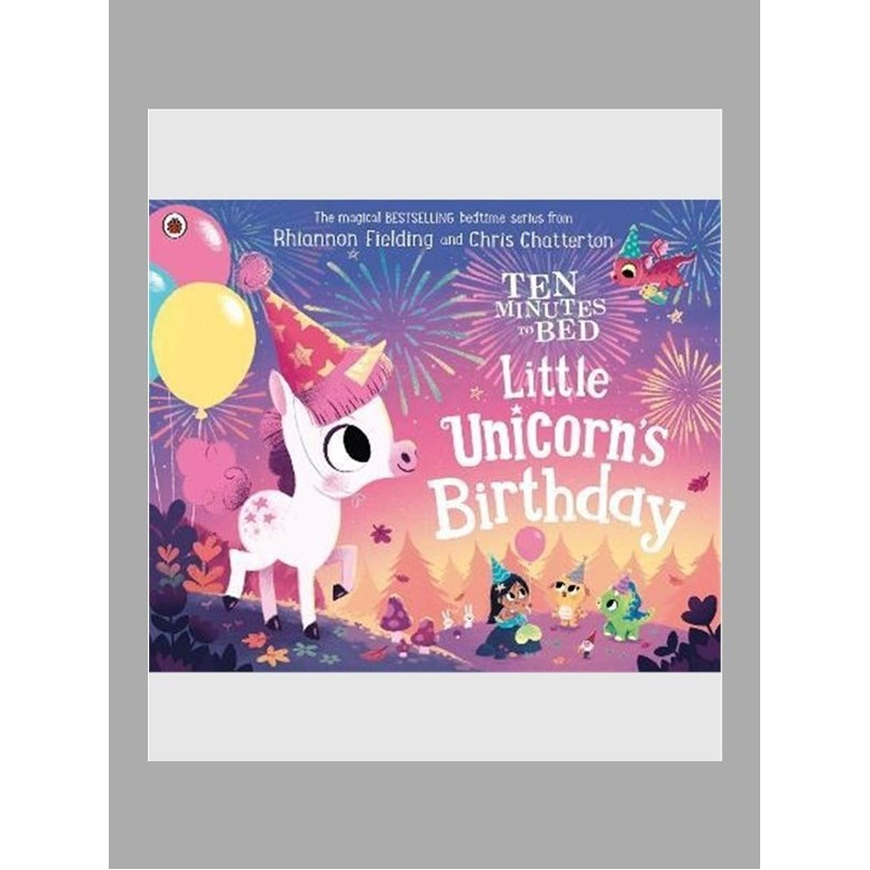 睡前十分钟系列 英文原版绘本 Ten Minutes to Bed: Little Unicorn's Birthday 睡前故事 儿童英语启蒙温馨亲子读物 图画故事书