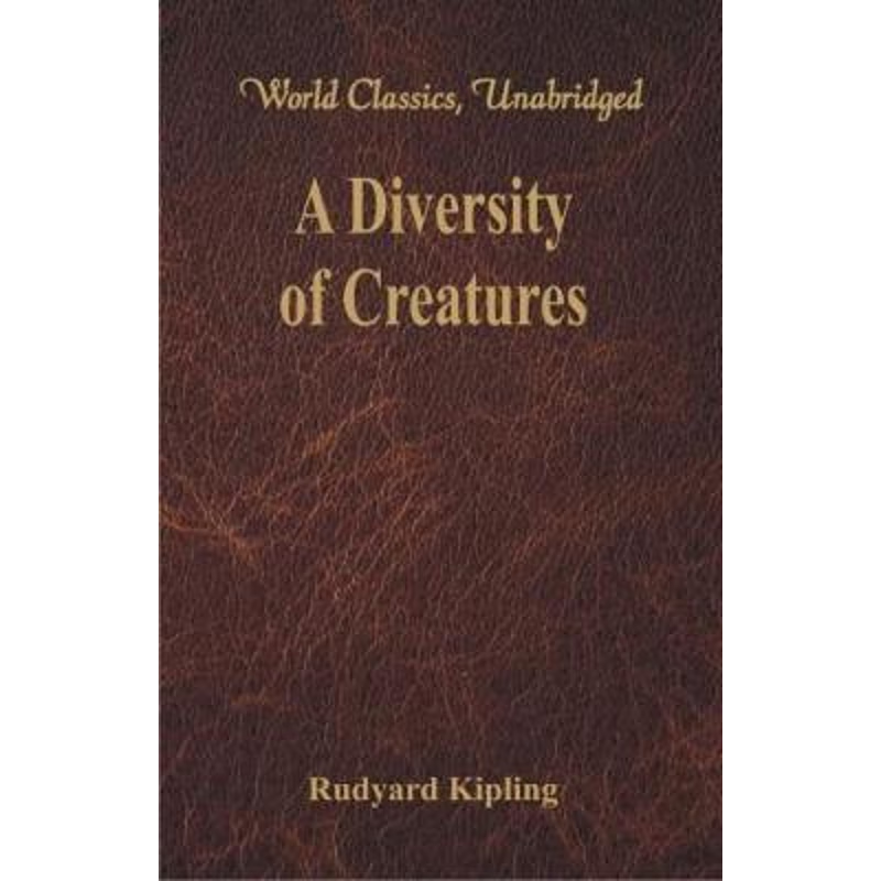 按需印刷A Diversity of Creatures (World Classics, Unabridged)[9789386686114]