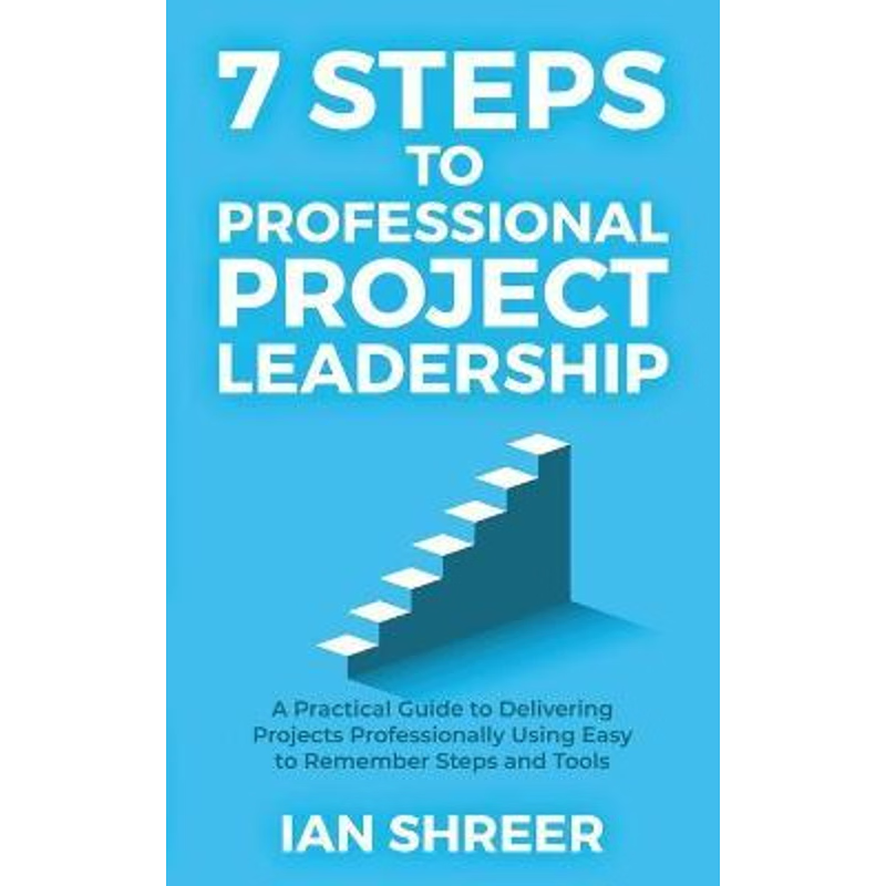 按需印刷7 Steps to professional project leadership[9780648834205]