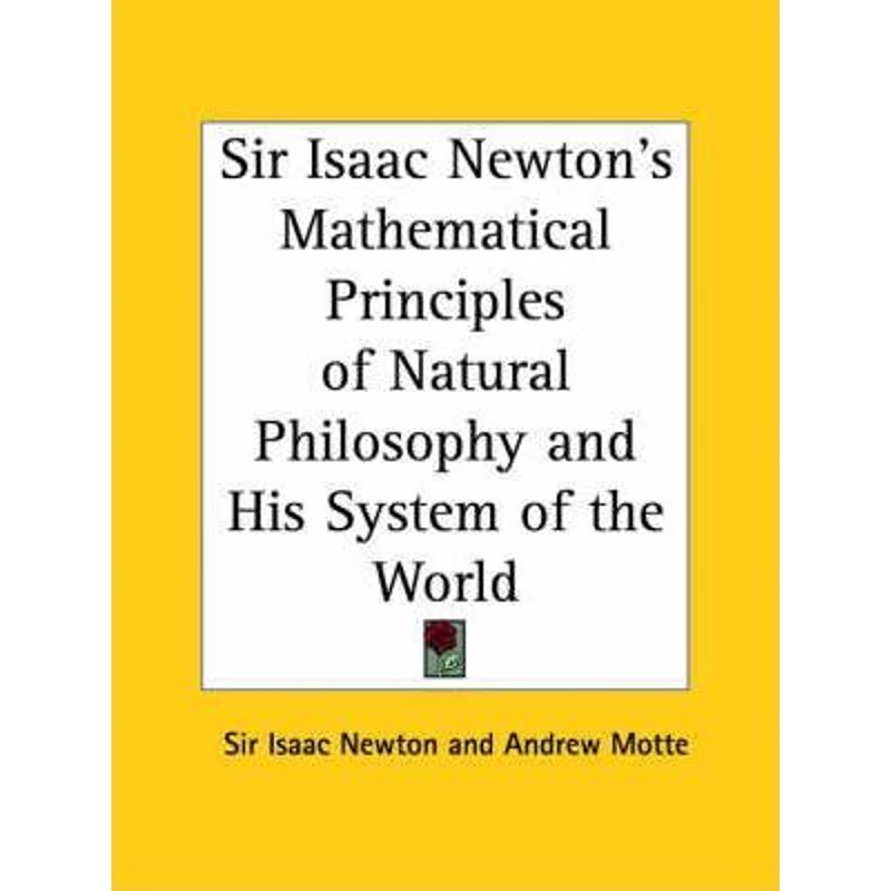 按需印刷不退不换Sir Isaac Newton's Mathematical Principles of Natural Philosophy and His System of the World[97807661364