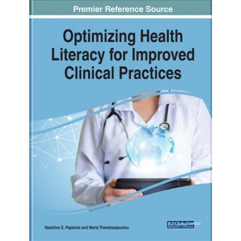 按需印刷Optimizing Health Literacy for Improved Clinical Practices[9781522540748]