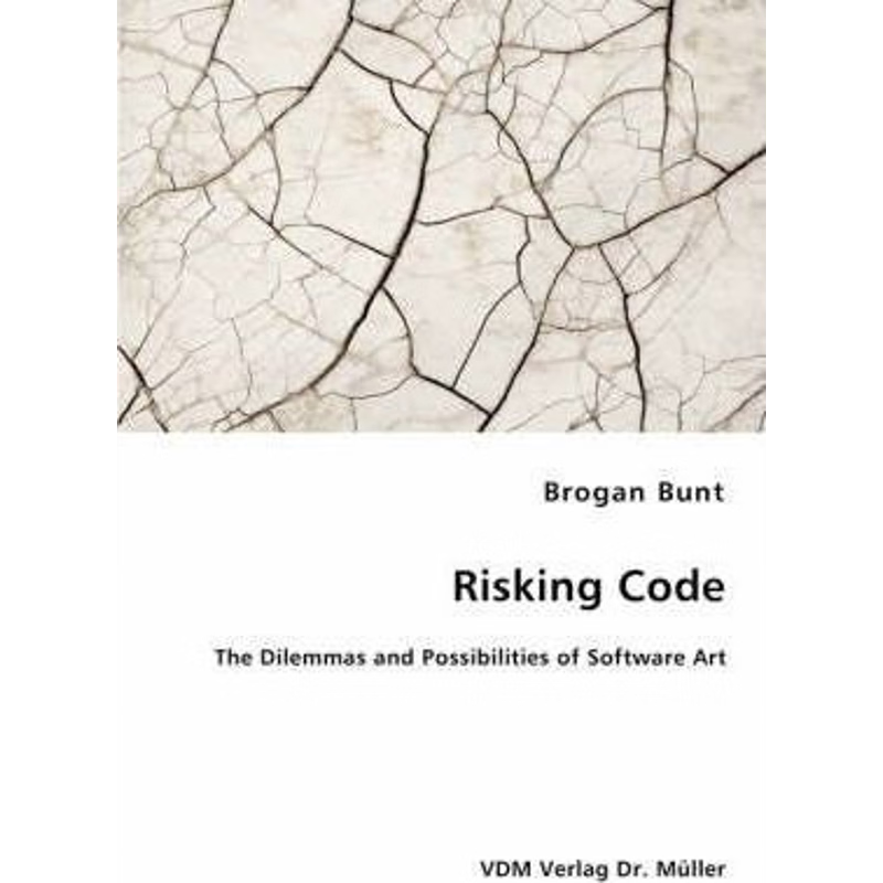 按需印刷Risking Code - The Dilemmas and Possibilities of Software Art[9783836459600]