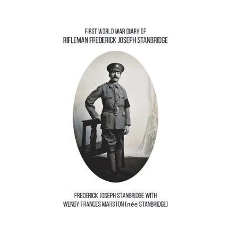 按需印刷First World War Diary of Rifleman Frederick Joseph Stanbridge[9781788486682]