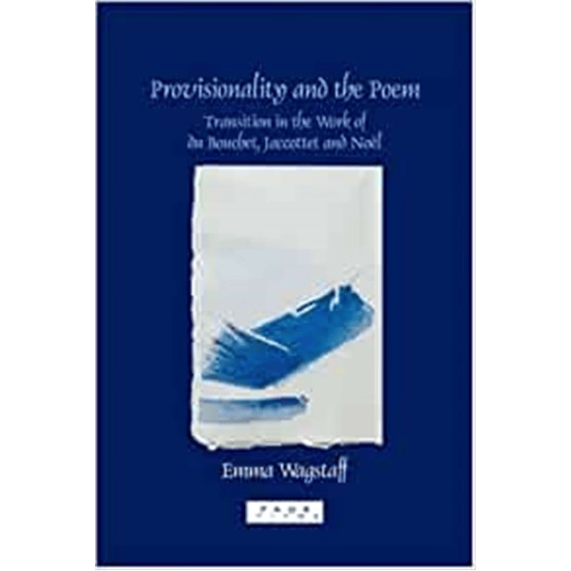 预订不退不换Provisionality and the Poem:Transitions in the Work of du Bouchet, Jaccottet and Noel