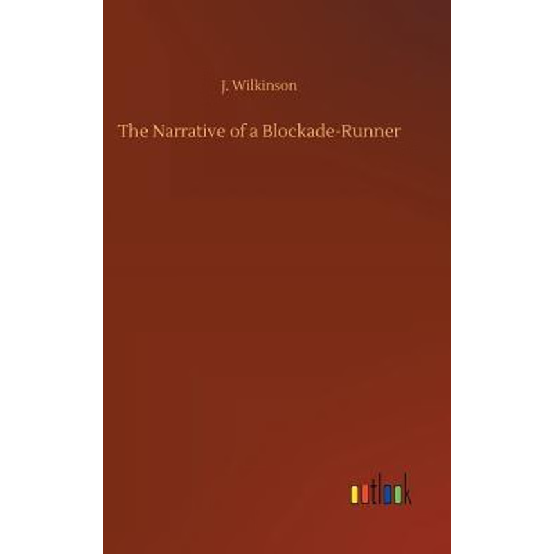 按需印刷The Narrative of a Blockade-Runner[9783732658954]